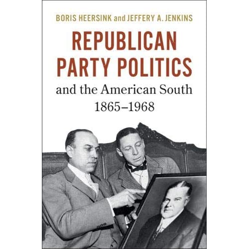 Republican Party Politics and the American South, 1865–1968