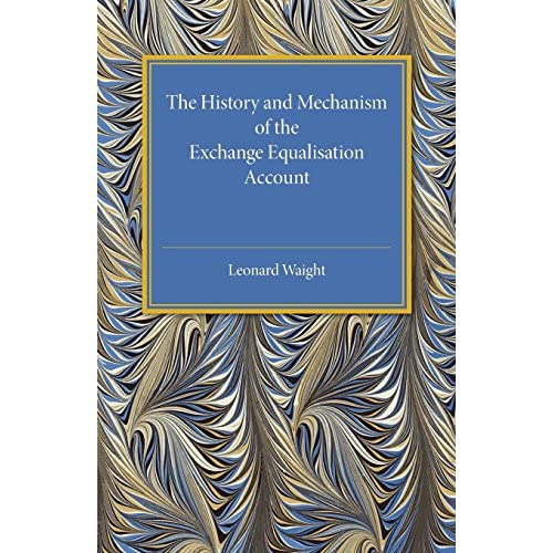 The History and Mechanism of the Exchange Equalisation Account