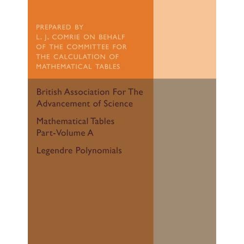 Mathematical Tables Part-Volume A: Legendre Polynomials: Volume 1
