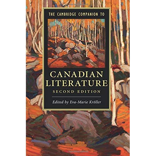 The Cambridge Companion to Canadian Literature (Cambridge Companions to Literature)
