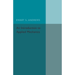 An Introduction to Applied Mechanics