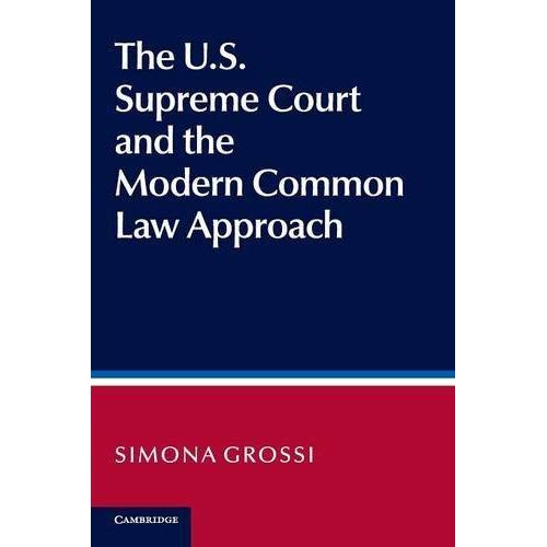 The US Supreme Court and the Modern Common Law Approach