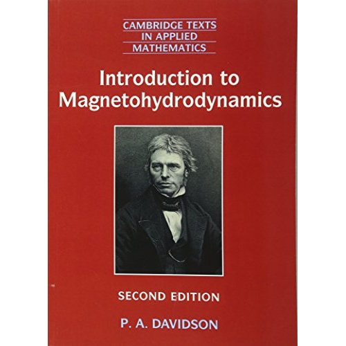 Introduction to Magnetohydrodynamics: 55 (Cambridge Texts in Applied Mathematics, Series Number 55)