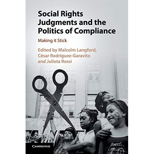 Social Rights Judgments and the Politics of Compliance: Making it Stick