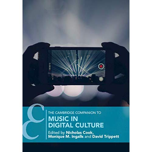 The Cambridge Companion to Music in Digital Culture (Cambridge Companions to Music)