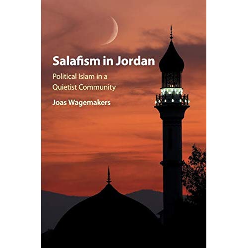 Salafism in Jordan: Political Islam in a Quietist Community