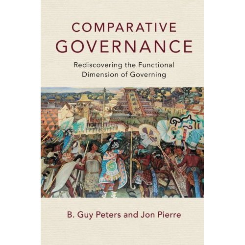 Comparative Governance: Rediscovering the Functional Dimension of Governing