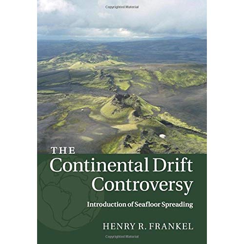 The Continental Drift Controversy: Introduction of Seafloor Spreading: Introduction of Seafloor Spreading: Volume 3