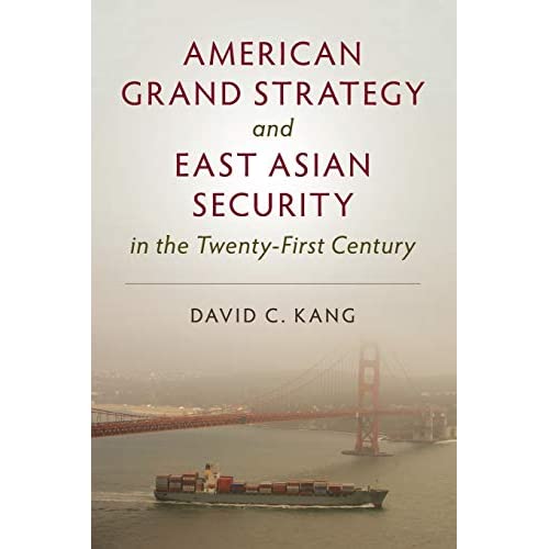 American Grand Strategy and East Asian Security in the Twenty-First Century