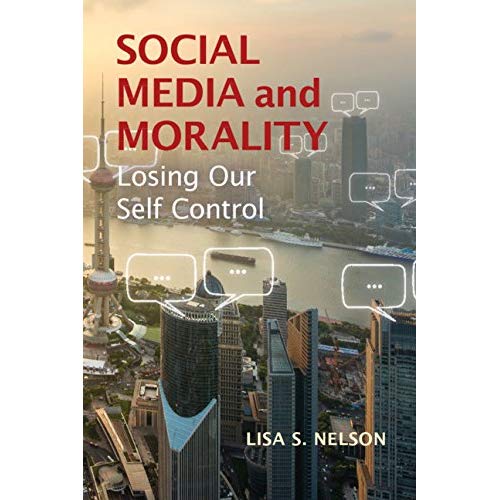 Social Media and Morality: Losing our Self Control
