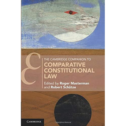 The Cambridge Companion to Comparative Constitutional Law (Cambridge Companions to Law)
