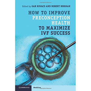 How to Improve Preconception Health to Maximize IVF Success