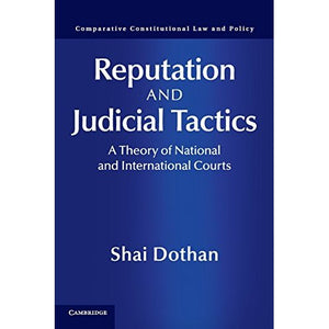 Reputation and Judicial Tactics (Comparative Constitutional Law and Policy)