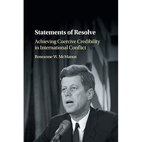 Statements of Resolve: Achieving Coercive Credibility in International Conflict