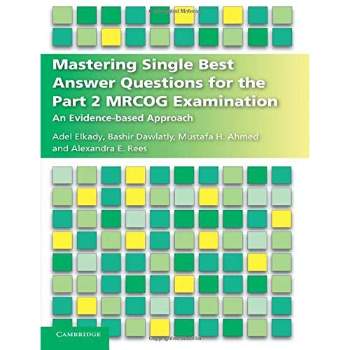 Mastering Single Best Answer Questions for the Part 2 MRCOG Examination: An Evidence-Based Approach
