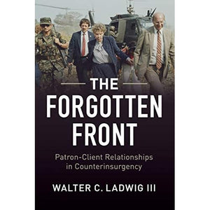 The Forgotten Front: Patron-Client Relationships in Counterinsurgency