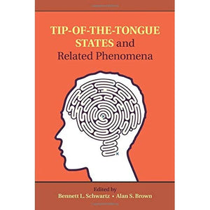 Tip-of-the-Tongue States and Related Phenomena