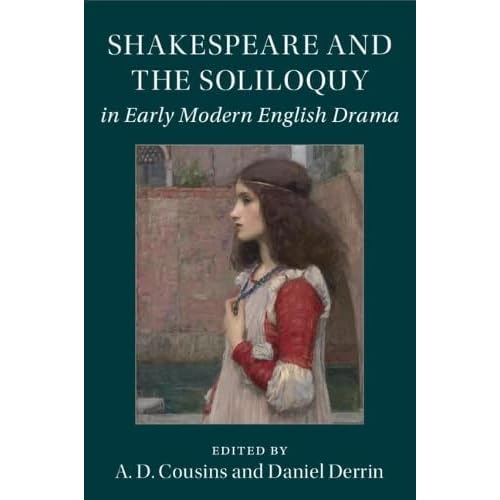 Shakespeare and the Soliloquy in Early Modern English Drama