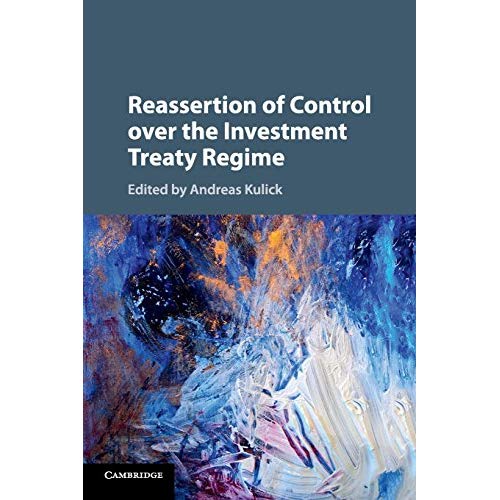 Reassertion of Control over the Investment Treaty Regime