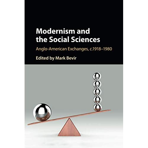 Modernism and the Social Sciences: Anglo-American Exchanges, c.1918–1980
