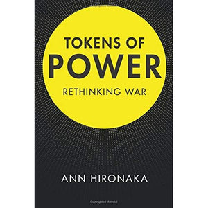 Tokens of Power: Rethinking War