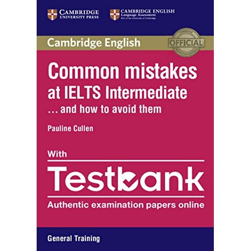 Common Mistakes at IELTS Intermediate Paperback with IELTS General Training Testbank: And How to Avoid Them