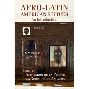 Afro-Latin American Studies: An Introduction