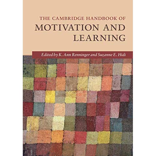 The Cambridge Handbook of Motivation and Learning (Cambridge Handbooks in Psychology)