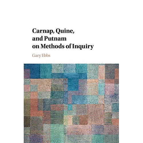 Carnap, Quine, and Putnam on Methods of Inquiry