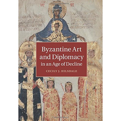 Byzantine Art and Diplomacy in an Age of Decline