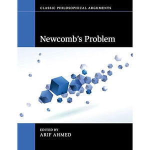 Newcomb's Problem (Classic Philosophical Arguments)