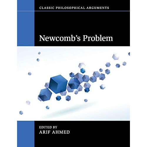 Newcomb's Problem (Classic Philosophical Arguments)