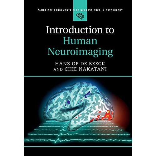Introduction to Human Neuroimaging (Cambridge Fundamentals of Neuroscience in Psychology)