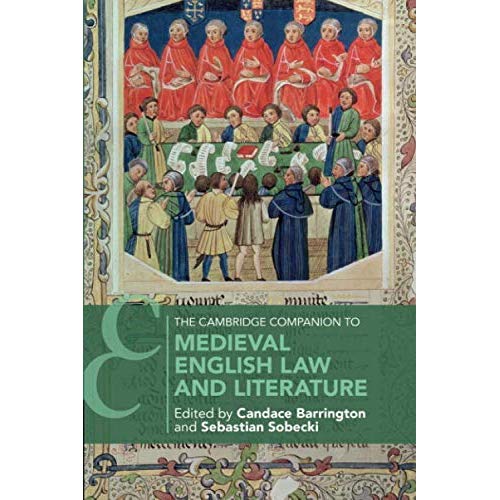 The Cambridge Companion to Medieval English Law and Literature (Cambridge Companions to Literature)