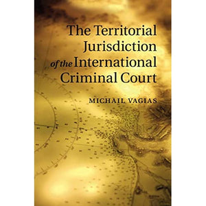 The Territorial Jurisdiction of the International Criminal Court