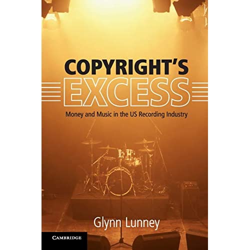 Copyright's Excess: Money and Music in the US Recording Industry