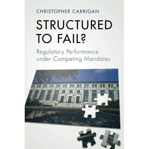 Structured to Fail?: Regulatory Performance under Competing Mandates