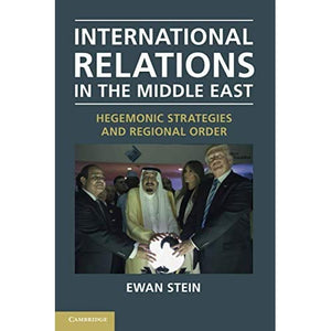 International Relations in the Middle East: Hegemonic Strategies and Regional Order