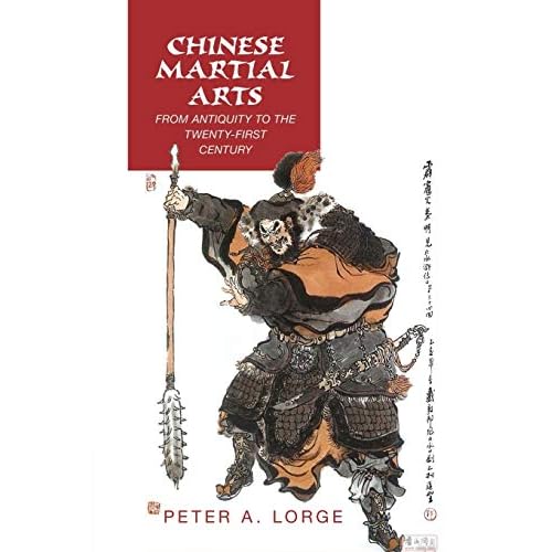 Chinese Martial Arts: From Antiquity to the Twenty-First Century