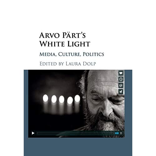 Arvo Pärt's White Light: Media, Culture, Politics