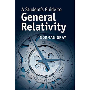 A Student's Guide to General Relativity (Student's Guides)