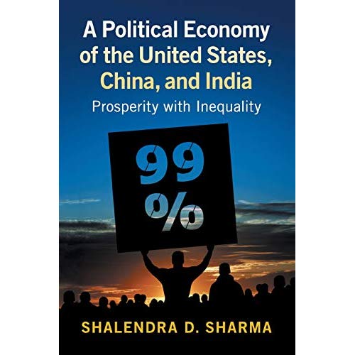 A Political Economy of the United States, China, and India: Prosperity with Inequality