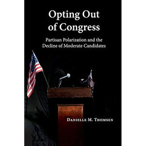 Opting Out of Congress: Partisan Polarization and the Decline of Moderate Candidates