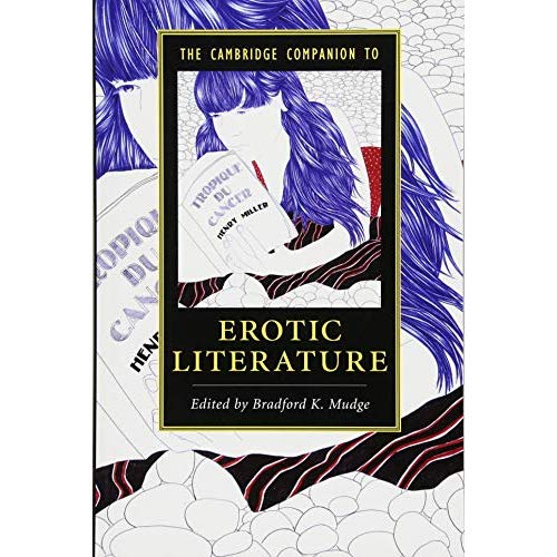 The Cambridge Companion to Erotic Literature (Cambridge Companions to Literature)