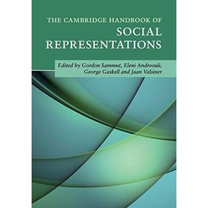 The Cambridge Handbook of Social Representations (Cambridge Handbooks in Psychology)