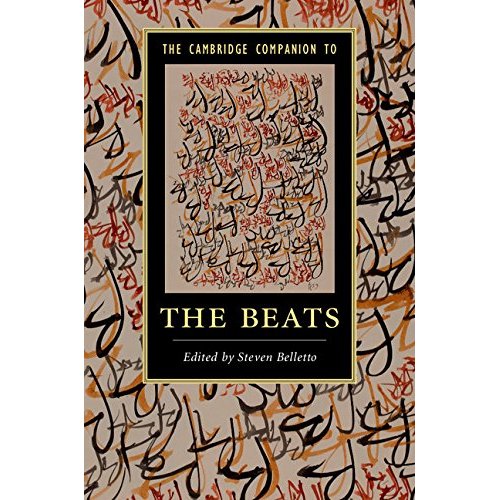 The Cambridge Companion to the Beats (Cambridge Companions to Literature)
