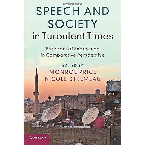 Speech and Society in Turbulent Times: Freedom of Expression in Comparative Perspective