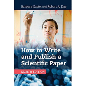 How to Write and Publish a Scientific Paper