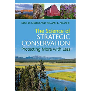 The Science of Strategic Conservation: Protecting More with Less