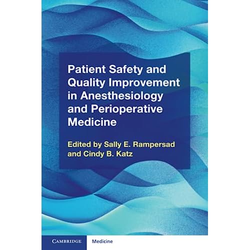 Patient Safety and Quality Improvement in Anesthesiology and Perioperative Medicine